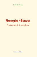 Montesquieu et Rousseau, Précurseurs de la sociologie
