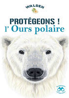 Protégeons l'ours polaire