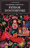 Los mejores cuentos de Fiódor Dostoievski, Selección de cuentos