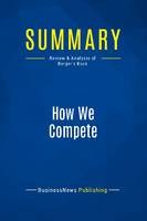 Summary: How We Compete, Review and Analysis of Berger's Book