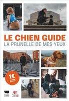 Le Chien guide, La prunelle de mes yeux