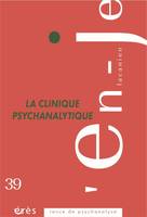 L'en-je 39 lacanien - La clinique psychanalytique