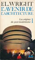 L'Avenir de l'architecture (Tome 1)