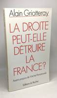 La droite peut-elle détruire la France ?