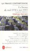 La France contemporaine., La France de mai 1958 à mai 1981- Inédit, la grande mutation