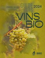 Guide des vins bio 2024, Une sélection de vigneron.ne.s engagé.e.s