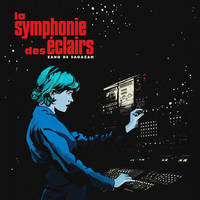 La Symphonie Des Éclairs  CD Greenpack (augmenté avec edit single)