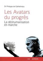 Les avatars du progrès, La déshumanisation en marche