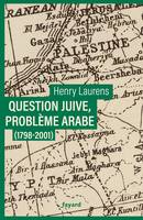 Question juive, problème arabe, Une synthèse de la question de Palestine