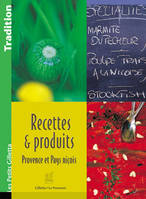 Recettes et produits, Provence et Pays niçois, Provence et pays niçois