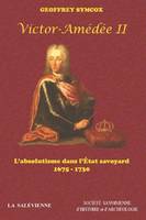 Victor-Amédéé II, L'absolutisme dans l'état savoyard