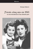 J'avais cinq ans en 1943, Le lent dévoilement d'une identité juive