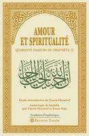 Amour et spiritualité, Quarante hadiths du Prophète