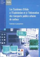 Les systèmes d'aide à l'exploitation et à l'information des transports publics urbains de surface, évolutions et perspectives