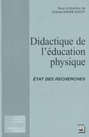 DIDACTIQUE DE L'EDUCATION PHYSIQUE, état des recherches