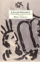 L'Ancien Testament, la Genèse, l'Exode, le Cantique des Cantiques