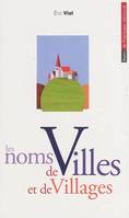 NOMS DE VILLES ET DE VILLAGES (LES)