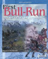 Bull Run, first victory for the South or The battle of Manassas, 21 July 1861
