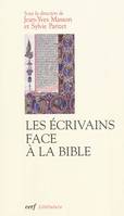 Les écrivains face à la Bible, herméneutique et création