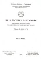 De la société à la symbiose, Une histoire des découvertes sur les associations chez les êtres vivants. Volume 2: 1920-1970