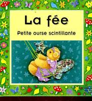 La fée - Collection Petite ourse scintillante.