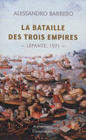 La Bataille des trois empires, Lépante, 1571