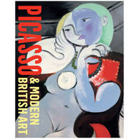 Picasso and Modern British Art /anglais