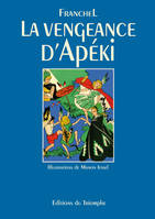 1, La vengeance d'Apeki