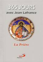 365 jours avec Jean Lafrance / la prière