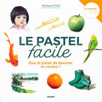 Le pastel facile, Pour le plaisir de dessiner en couleur