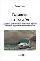 L'agronome et les systèmes, Approche systémique de l’exploitation agricole des zones tropicales et méditerranéennes
