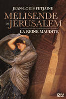 Mélisende de Jérusalem, La Reine maudite