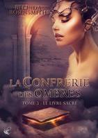 La confrérie des ombres, 3, Le livre sacré