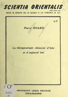 La thérapeutique chinoise d'hier et d'aujourd'hui, Table ronde sur l'apport des médecines asiatiques à la médecine universelle, Strasbourg, 21-23 mai 1976