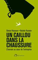 Un caillou dans la chaussure, L'humain au coeur de l'entreprise