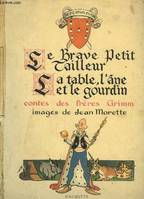 Contes de Grimm. Le Brave Petit Tailleur - La table, l'âne et le gourdin.