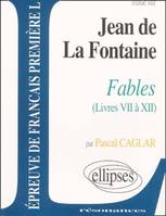 Etude Jean La fontaine les fables (Livres VII à XII), 