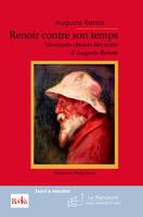 Renoir contre son temps, morceaux choisis des écrits d'Auguste Renoir