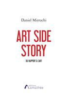Art Side Story, Du rapport à l'art