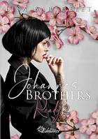 Johannes Brothers, Ready