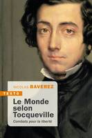 Le monde selon Tocqueville, Combats pour la liberté