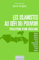 Les islamistes au défi du pouvoir, Évolutions d'une idéologie