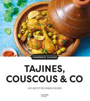 100 recettes Tajines, Couscous & Co, 100 recettes marocaines