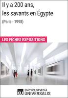 Il y a 200 ans, les savants en Égypte (Paris - 1998), Les Fiches Exposition d'Universalis
