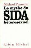 Le mythe du sida hétérosexuel