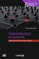 Editorialisation et autorité, Dispositifs info-communicationnels numériques