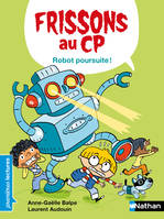 Frissons au CP - Robot poursuite !