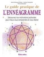 Santé / Bien-être (hors collection) Le Guide pratique de l'ennéagramme, Découvrez vos motivations profondes pour mieux vous comprendre et vous libérer