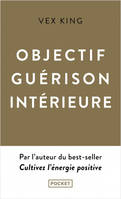 Objectif guérison intérieure