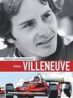 10, Michel Vaillant - Dossiers - Gilles Villeneuve / Nouvelle édition (Edition définitive)